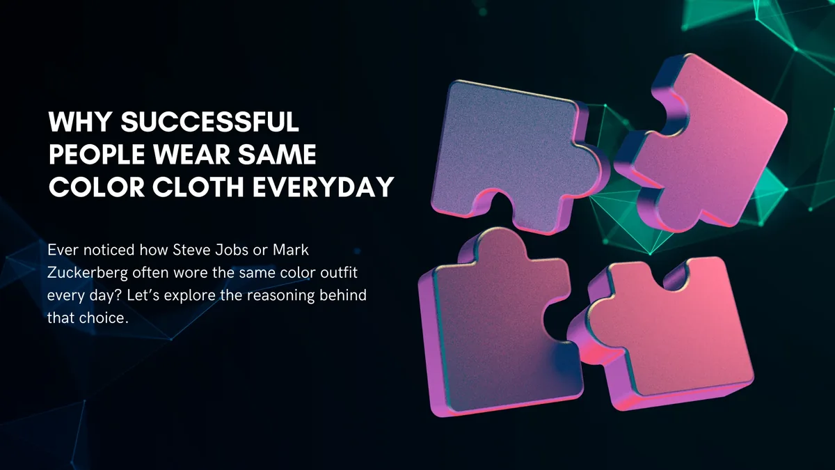 Cover image for: Why successful people wear a same colored dress?